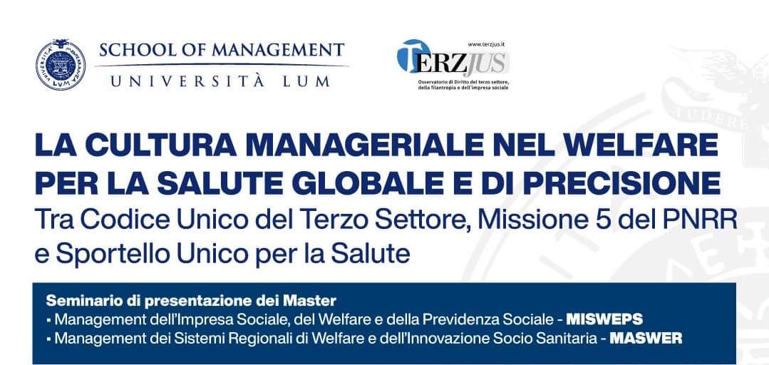 “La cultura manageriale nel welfare per la salute globale e di precisione” LUM, 25.02.2022